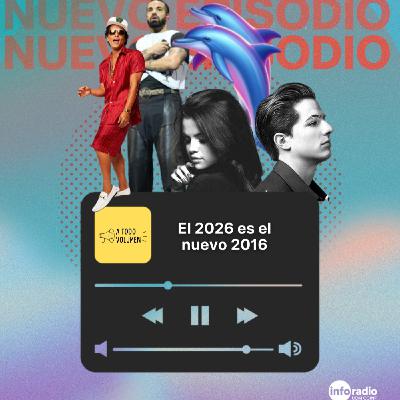 A Todo Volumen #112 - El 2026 es el nuevo 2016
