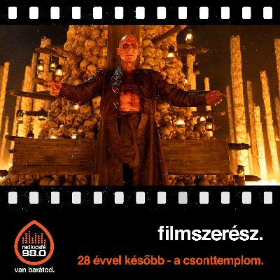 #017 - 28 évvel később - A csonttemplom, Csak egy baleset, Nincs más választás, The Housemaid - A téboly otthona (2026-01-15)