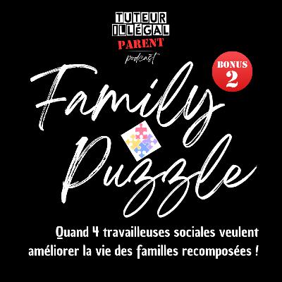 Family Puzzle : Quand 4 travailleuses sociales veulent améliorer la vie des familles recomposées!