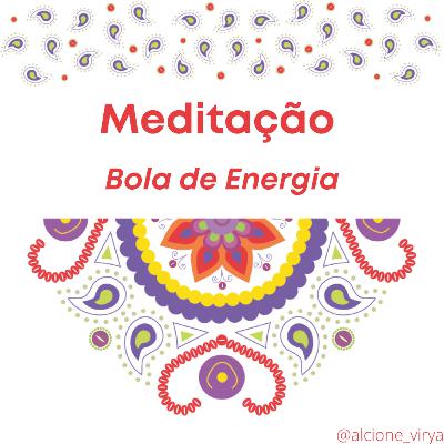 Meditação Bola de Energia