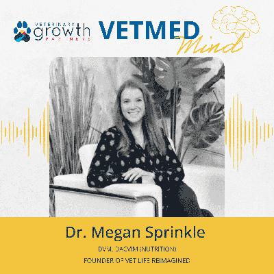 Success Stories & Lessons Learned: Megan Sprinkle, DVM, DACVIM (Nutrition)