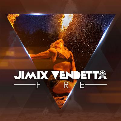 Jimix Vendetta - Fire!