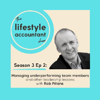 S3 Ep 2 - Managing Underperforming Team Members and Other Leadership Lessons with Rob Pillans S3 Ep 2 - Managing Underperforming Team Members and Other Leadership Lessons with Rob Pillans