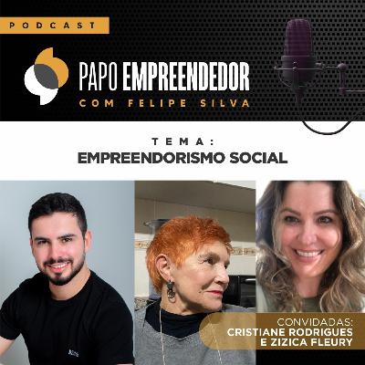 #25 - Empreendedorismo Social - Cristiane e Zizica - Associação Novo Tempo