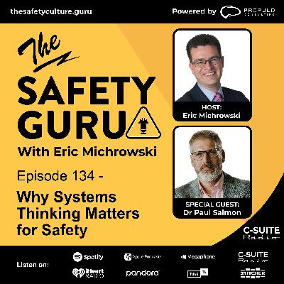 Episode 134 - Why Systems Thinking Matters for Safety with Dr Paul Salmon