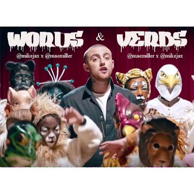 Words & Verbs @macmiller x mikejax