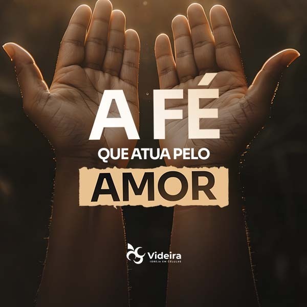 A Fé Que Atua No Amor - Culto 24/11/2024