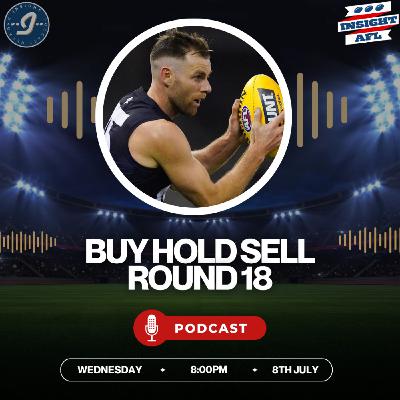 AFL SuperCoach 2025 | Round 18 | Buy, Hold, Sell