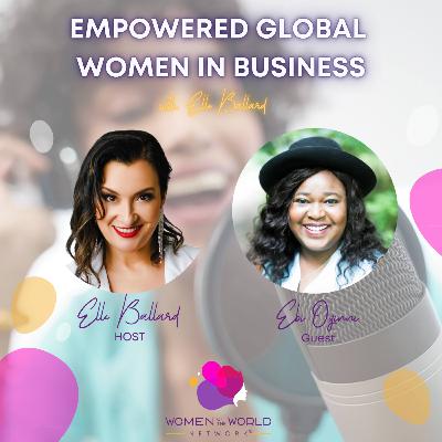 Empowered Global Women in Business Episode 159 "Talk to Me: The Stigma Behind Mental Health" with Ebi Oginni Empowered Global Women in Business Episode 159 "Talk to Me: The Stigma Behind Mental Health" with Ebi Oginni