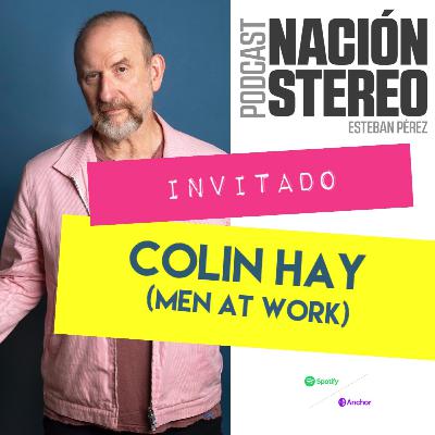 Nación Stéreo Ep 13 / Colin Hay (Men at Work) Nación Stéreo Ep 13 / Colin Hay (Men at Work)