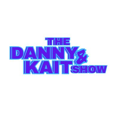 Danny and Kait show! 08-10-23