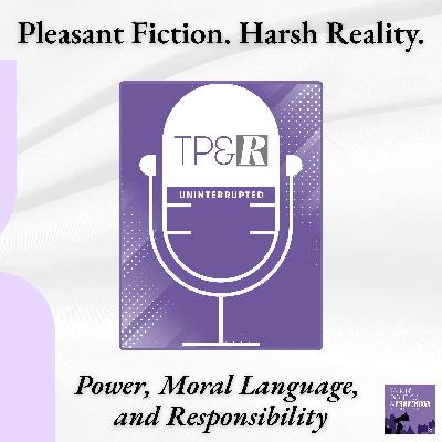 The End of a Pleasant Fiction: Power, Patrimonialism, and the Collapse of Moral Language The End of a Pleasant Fiction: Power, Patrimonialism, and the Collapse of Moral Language