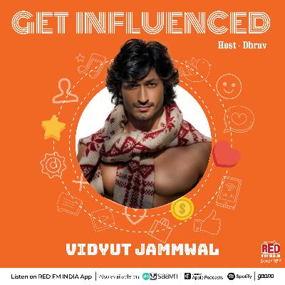 Ep-29  Get Influenced by Vidyut Jammwal