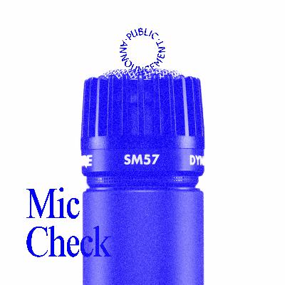 Mic Check Mic Check