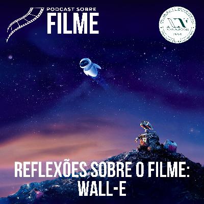 Reflexões Filosóficas sobre o Filme: Wall-E