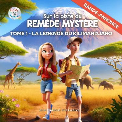 [LA GRANDE SÉRIE] Bande-annonce - Sur la Piste du Remède Mystère - Tome 1