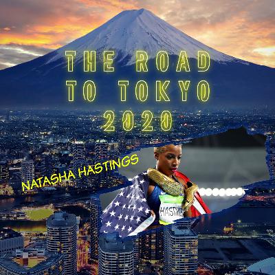 S1. E1. | The Road to Tokyo 2020 with Natasha Hastings (US Track & Field) S1. E1. | The Road to Tokyo 2020 with Natasha Hastings (US Track & Field)