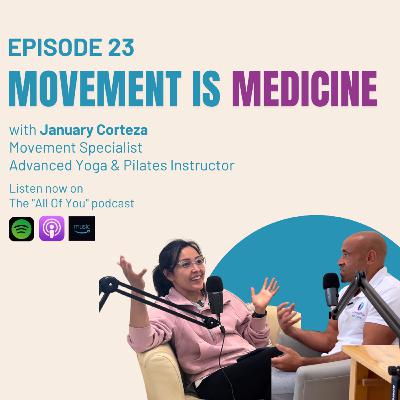 Ep 23: Movement is Medicine