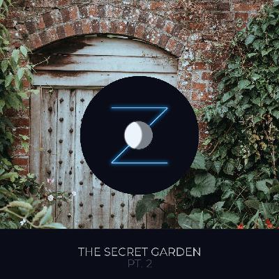 The Secret Garden pt. 2