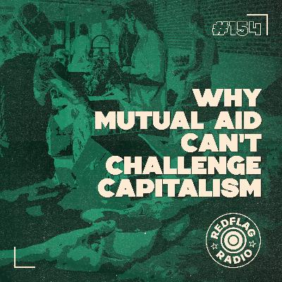 Why mutual aid can't challenge capitalism