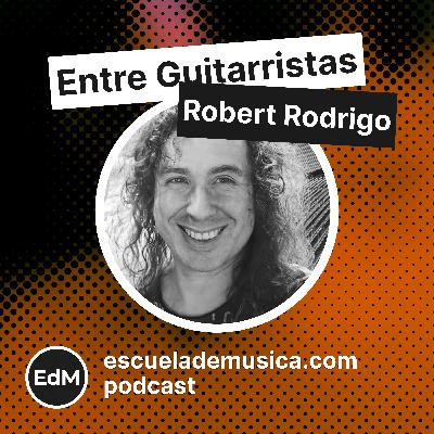 Entre Guitarristas: Robert Rodrigo, el mejor guitar shredder español