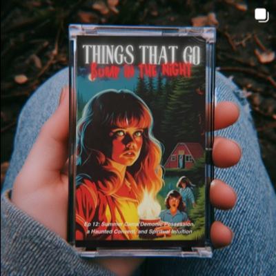 Episode 12: Summer Camp Demonic Possession, a Haunted Convent, and Spiritual Intuition