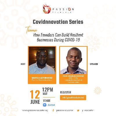 Covidnnovation webinar with Prof Ndubuisi Ekweke (MBA, PhD), Founder & Chairman of Famiscro Group