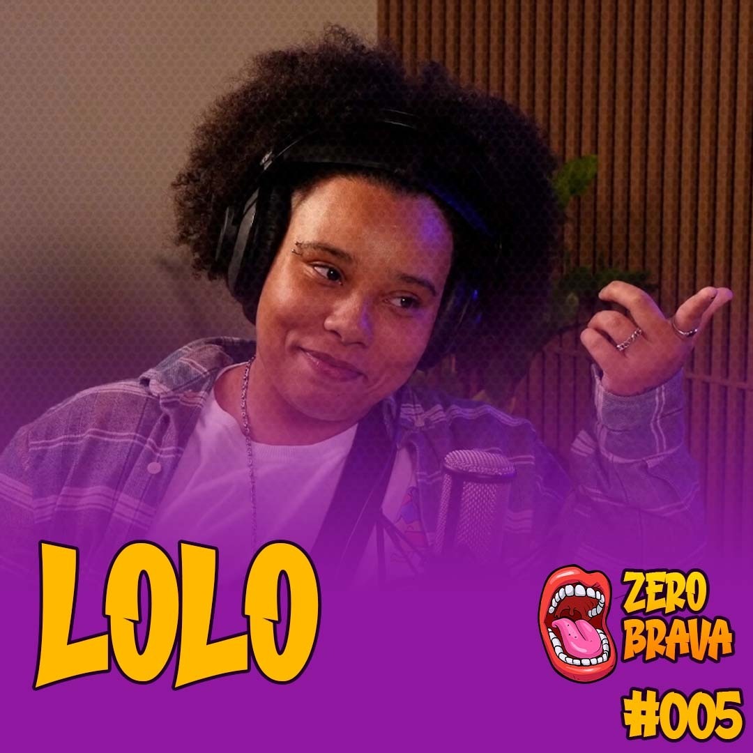 LOLO - ZERO BRAVA #005