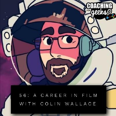 56 - Getting a Job in the Film Industry - Interview with Colin Wallace