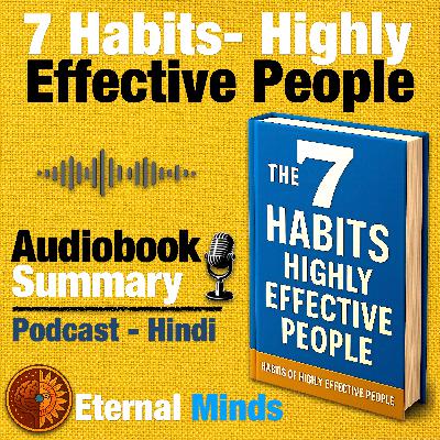 7 Habits of Highly Effective People Summary in Hindi | Stephen Covey AudioBook Summary