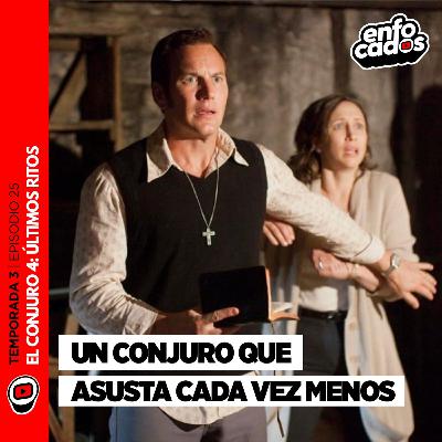 S03E25 | EL CONJURO 4: Misma FÓRMULA peor RESULTADO?