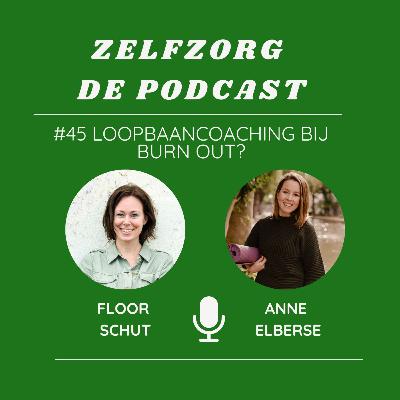 #45 Loopbaancoaching bij burn-out? In gesprek met Floor Schut #45 Loopbaancoaching bij burn-out? In gesprek met Floor Schut