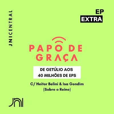 De Getúlio aos 40 milhões de EPS