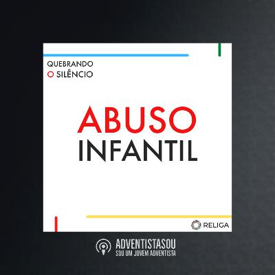 reLIGA #18: Abuso Infantil (ALERTA DE GATILHO) reLIGA #18: Abuso Infantil (ALERTA DE GATILHO)