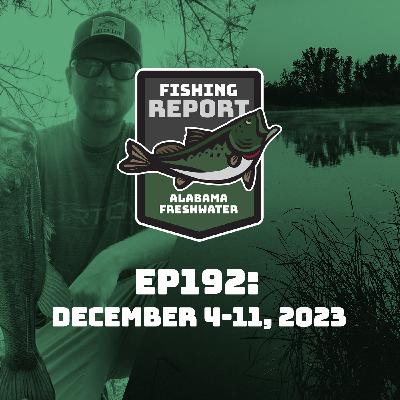 Mobile-Tensaw Delta, Tennessee River and Lake Guntersville Reports for December 4-11, 2023 Mobile-Tensaw Delta, Tennessee River and Lake Guntersville Reports for December 4-11, 2023