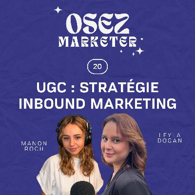 20. Attirer les marques pour de l'UGC avec une stratégie d'Inbound marketing ft Leyla