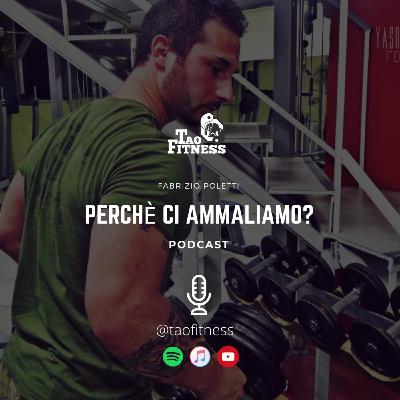 Perchè ci ammaliamo?