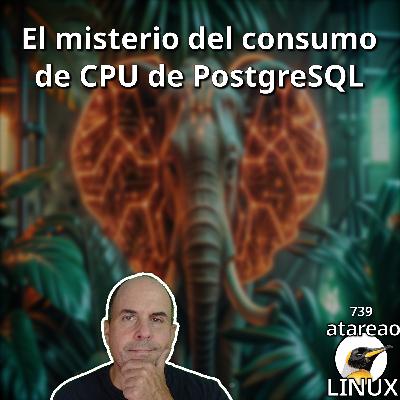 ATA 739 El MISTERIO del consumo de CPU de PostgreSQL ATA 739 El MISTERIO del consumo de CPU de PostgreSQL