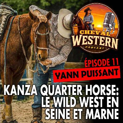 #11 : Kanza Quarter Horse, le Wild West en Seine et Marne