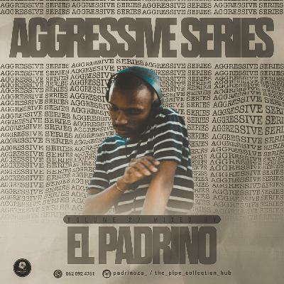 Aggressive Series Volume 027 Guest Mix by El Padrino ( Conquer2.0 )