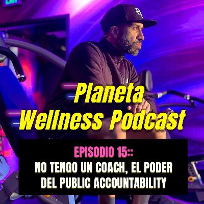 15 - PODCAST de SALUD :: No tengo para pagar un coach, el public accountabilty es tu solucion 15 - PODCAST de SALUD :: No tengo para pagar un coach, el public accountabilty es tu solucion