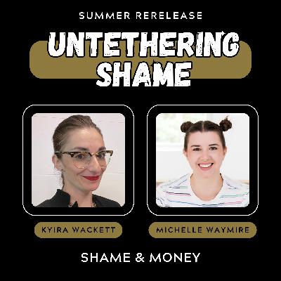 Shame & Money: Rewriting the “I’m Bad with Money” Story with Michelle Waymire Shame & Money: Rewriting the “I’m Bad with Money” Story with Michelle Waymire