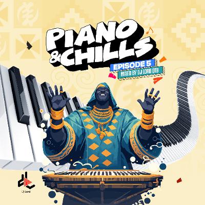 DJ Lord OTB - PIANO & CHILLS (EP.5)