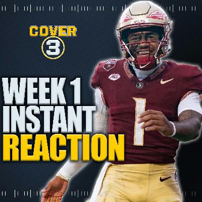 Week 1 INSTANT REACTION | FSU UPSETS Alabama | Ohio State Beats Texas | LSU-Clemson | Cover 3