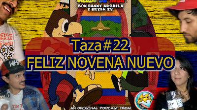 Taza# 22- Feliz Novena Nueva ft Lucas Mateo and Stef Teran