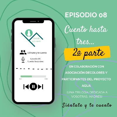 08. Cuento hasta tres. Parte II 08. Cuento hasta tres. Parte II