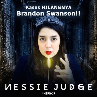 86. Kasus HILANGNYA Brandon Swanson!! #NERROR