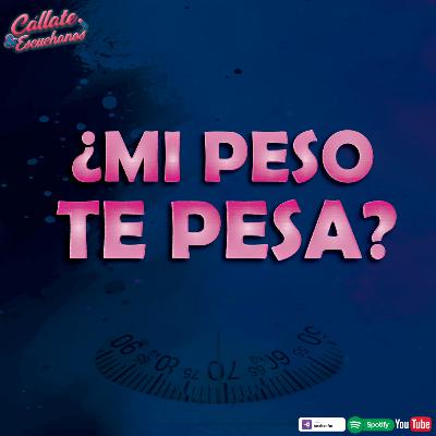 Ep2 : ¿Te pesa, mi peso? Ep2 : ¿Te pesa, mi peso?
