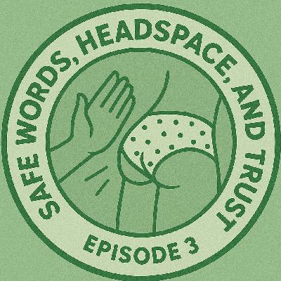 Sass & Surrender Episode 3: Safe Words, Headspace, and Trust Sass & Surrender Episode 3: Safe Words, Headspace, and Trust