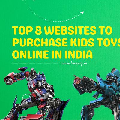 Top 8 Websites To Purchase Kids Toys Online In India Top 8 Websites To Purchase Kids Toys Online In India